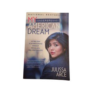 My Underground American Dream Memoir By Julissa Arce Paperback